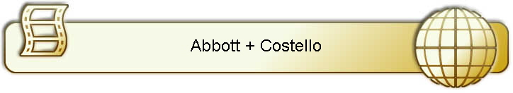 Abbott + Costello